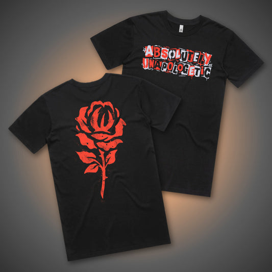 ABSOLUTELY UNAPOLOGETIC Tee