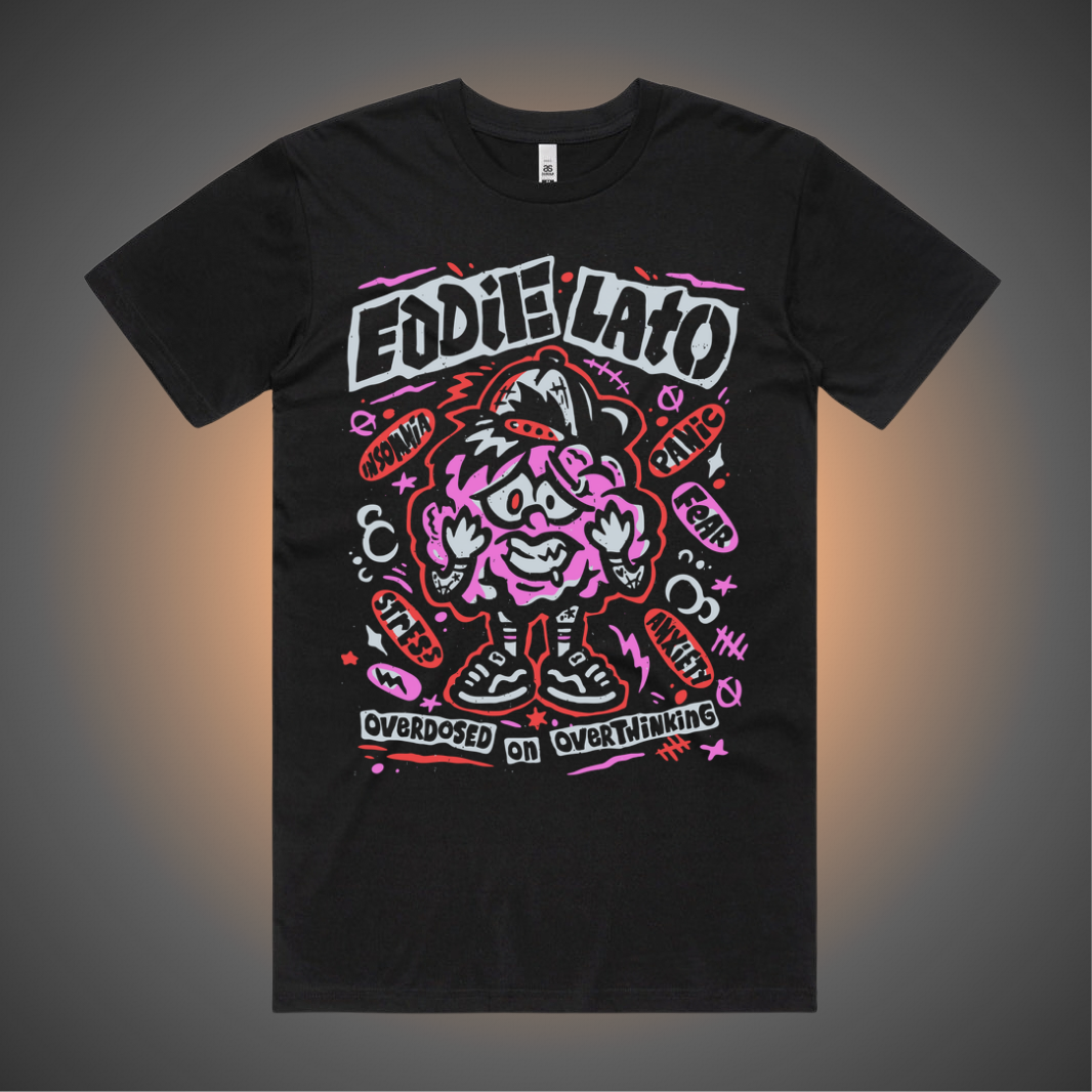 EDDIE LATO - 'Overdosed On Overthinking' Tee