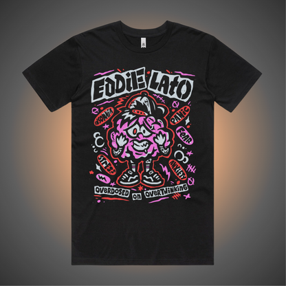 EDDIE LATO - 'Overdosed On Overthinking' Tee