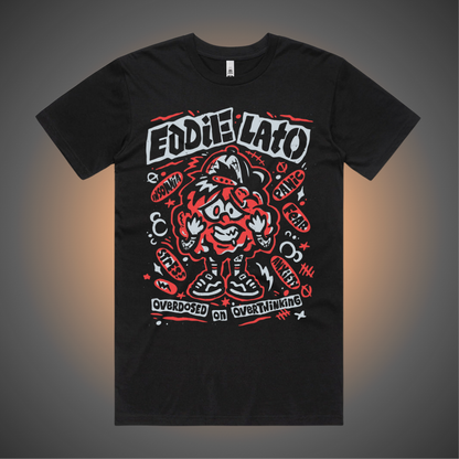EDDIE LATO - 'Overdosed On Overthinking' Tee